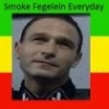 Smoke Fegelein Everyday